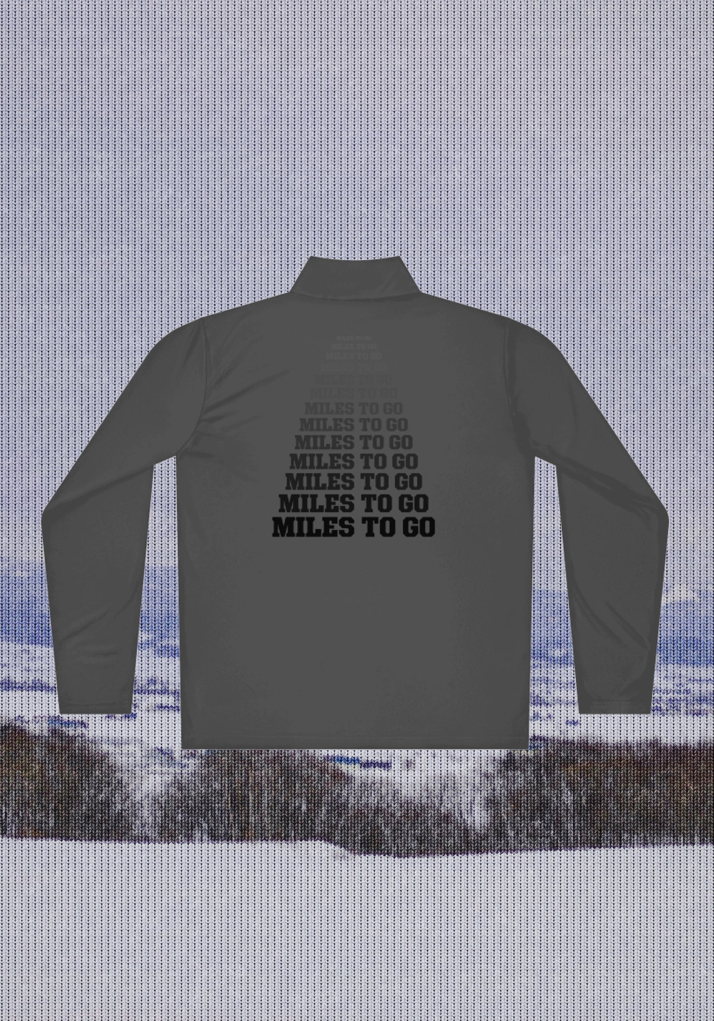 MILES TO GO Quarter Zip